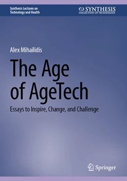 Abbildung von Mihailidis | The Age of AgeTech | 1. Auflage | 2025 | beck-shop.de