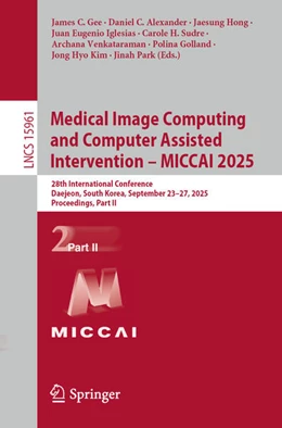 Abbildung von Gee / Alexander | Medical Image Computing and Computer Assisted Intervention - MICCAI 2025 | 1. Auflage | 2025 | beck-shop.de