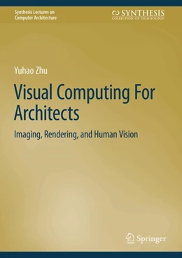 Abbildung von Zhu | Visual Computing For Architects | 1. Auflage | 2025 | beck-shop.de
