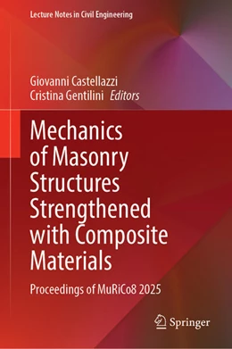 Abbildung von Castellazzi / Gentilini | Mechanics of Masonry Structures Strengthened with Composite Materials | 1. Auflage | 2025 | beck-shop.de