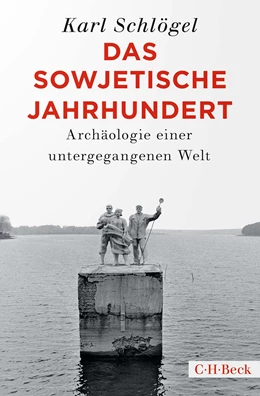 Abbildung von Schlögel, Karl | Das sowjetische Jahrhundert | 2. Auflage | 2025 | 6494 | beck-shop.de