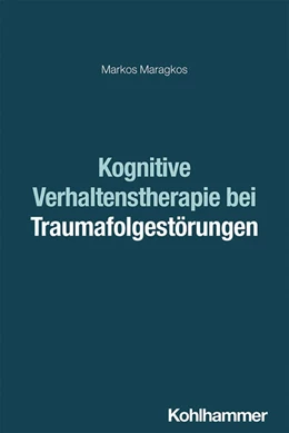 Abbildung von Maragkos | Kognitive Verhaltenstherapie bei Traumafolgestörungen | 1. Auflage | 2025 | beck-shop.de