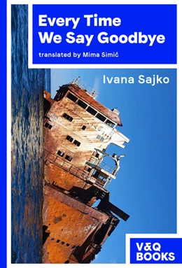 Abbildung von Sajko | Every Time We Say Goodbye | 1. Auflage | 2025 | beck-shop.de