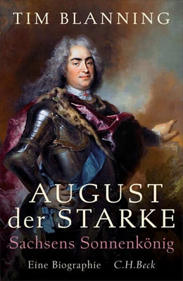 Abbildung von Blanning, Tim | August der Starke | 1. Auflage | 2026 | beck-shop.de