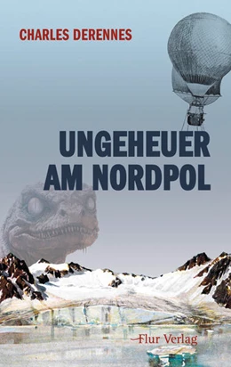 Abbildung von Derennes | Ungeheuer am Nordpol | 1. Auflage | 2025 | beck-shop.de