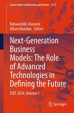 Abbildung von Alareeni / Hamdan | Next-Generation Business Models: The Role of Advanced Technologies in Defining the Future | 1. Auflage | 2025 | beck-shop.de