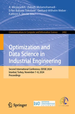 Abbildung von Mirzazadeh / Molamohamadi | Optimization and Data Science in Industrial Engineering | 1. Auflage | 2025 | beck-shop.de