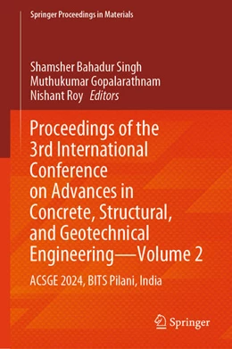 Abbildung von Singh / Gopalarathnam | Proceedings of the 3rd International Conference on Advances in Concrete, Structural, and Geotechnical Engineering-Volume 2 | 1. Auflage | 2025 | beck-shop.de