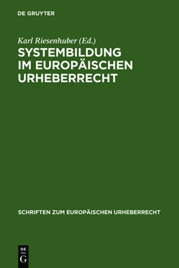 Abbildung von Riesenhuber | Systembildung im Europäischen Urheberrecht | 1. Auflage | 2007 | 5 | beck-shop.de