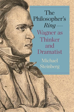 Abbildung von Steinberg | The Philosopher's Ring-Wagner as Thinker and Dramatist | 1. Auflage | 2026 | beck-shop.de