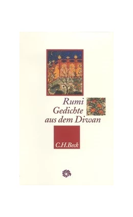 Abbildung von Rumi, Dschalaluddin | Gedichte aus dem Diwan | 4. Auflage | 2025 | beck-shop.de