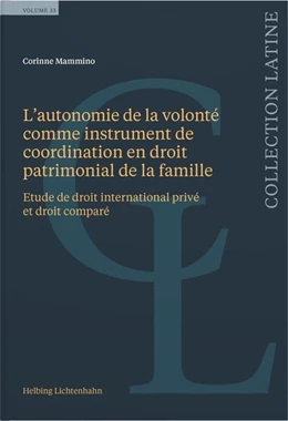 Abbildung von Mammino | L’autonomie de la volonté comme instrument de coordination en droit patrimonial de la famille | 1. Auflage | 2025 | Volume 33 | beck-shop.de