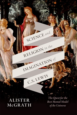 Abbildung von McGrath | Science and Religion in the Imagination of C. S. Lewis | 1. Auflage | 2026 | beck-shop.de