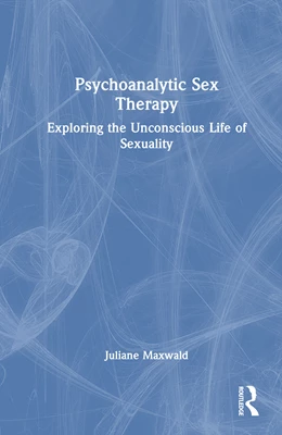 Abbildung von Maxwald | Psychoanalytic Sex Therapy | 1. Auflage | 2025 | beck-shop.de