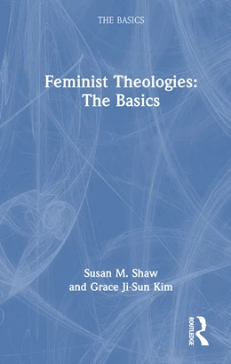 Abbildung von Ji-Sun Kim / Shaw | Feminist Theologies: The Basics | 1. Auflage | 2026 | beck-shop.de