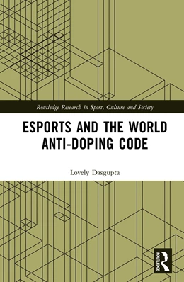 Abbildung von Dasgupta | Esports and the World Anti-Doping Code | 1. Auflage | 2025 | beck-shop.de