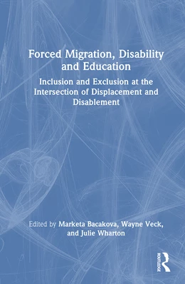 Abbildung von Wharton / Bacakova | Forced Migration, Disability and Education | 1. Auflage | 2025 | beck-shop.de