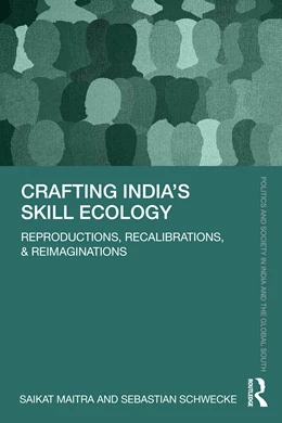 Abbildung von Maitra / Schwecke | Crafting India's Skill Ecology | 1. Auflage | 2025 | beck-shop.de