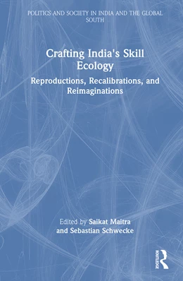 Abbildung von Maitra / Schwecke | Crafting India's Skill Ecology | 1. Auflage | 2025 | beck-shop.de