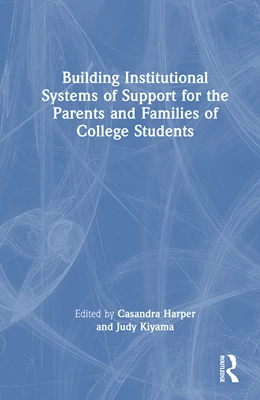 Abbildung von Harper / Kiyama | Building Institutional Systems of Support for the Parents and Families of College Students | 1. Auflage | 2025 | beck-shop.de