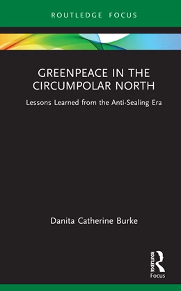 Abbildung von Burke | Greenpeace in the Circumpolar North | 1. Auflage | 2025 | beck-shop.de