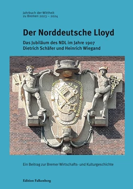 Abbildung von Kloft / Wittheit zu Bremen | Der Norddeutsche Lloyd | 1. Auflage | 2025 | beck-shop.de