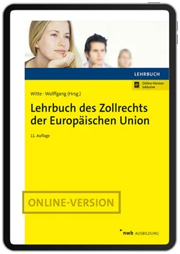 Abbildung von Witte / Wolffgang | Lehrbuch des Zollrechts der Europäischen Union (Online-Version) | 11. Auflage | 2025 | beck-shop.de