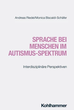 Abbildung von Riedel / Biscaldi-Schäfer | Sprache bei Menschen im Autismus-Spektrum | 1. Auflage | 2025 | beck-shop.de