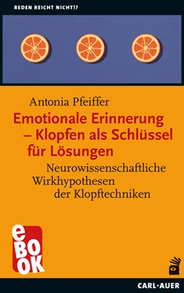 Abbildung von Pfeiffer | Emotionale Erinnerung - Klopfen als Schlüssel für Lösungen | 3. Auflage | 2025 | beck-shop.de