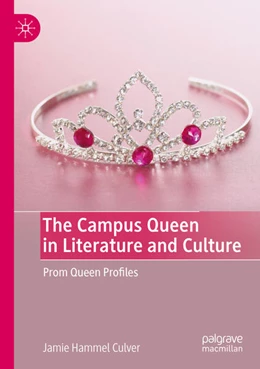 Abbildung von Hammel Culver | The Campus Queen in Literature and Culture | 1. Auflage | 2025 | beck-shop.de