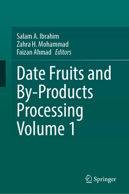 Abbildung von Ibrahim / Mohammad | Date Fruits and By-Products Processing Volume 1 | 1. Auflage | 2025 | beck-shop.de