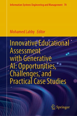Abbildung von Lahby | Innovative Educational Assessment with Generative AI: Opportunities, Challenges, and Practical Case Studies | 1. Auflage | 2025 | beck-shop.de