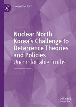 Abbildung von Park | Nuclear North Korea's Challenge to Deterrence Theories and Policies | 1. Auflage | 2025 | beck-shop.de