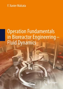 Abbildung von Malcata | Operation Fundamentals in Bioreactor Engineering - Fluid Dynamics | 1. Auflage | 2025 | beck-shop.de