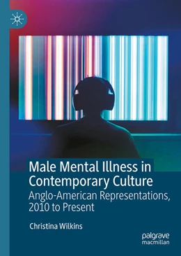 Abbildung von Wilkins | Male Mental Illness in Contemporary Culture | 1. Auflage | 2025 | beck-shop.de