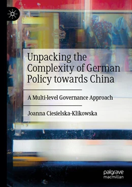 Abbildung von Ciesielska-Klikowska | Unpacking the Complexity of German Policy towards China | 1. Auflage | 2025 | beck-shop.de