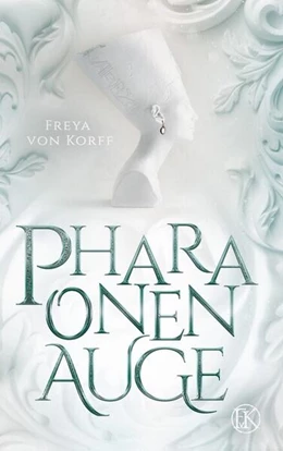 Abbildung von Korff / Freya von Korff | Pharaonenauge | 1. Auflage | 2025 | beck-shop.de