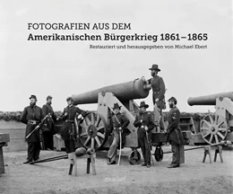 Abbildung von Ebert | Fotografien aus dem Amerikanischen Bürgerkrieg 1861 - 1865 | 1. Auflage | 2025 | beck-shop.de