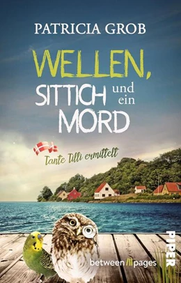 Abbildung von Grob | Wellen, Sittich und ein Mord - Tante Tilli ermittelt | 1. Auflage | 2026 | beck-shop.de