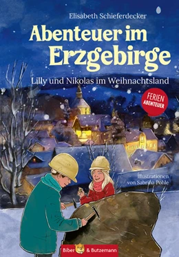 Abbildung von Schieferdecker | Abenteuer im Erzgebirge - Lilly und Nikolas im Weihnachtsland | 4. Auflage | 2025 | beck-shop.de