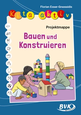 Abbildung von Esser-Greassidis | Kita aktiv Projektmappe Bauen und Konstruieren | 1. Auflage | 2025 | beck-shop.de