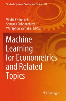Abbildung von Kreinovich / Sriboonchitta | Machine Learning for Econometrics and Related Topics | 1. Auflage | 2025 | beck-shop.de