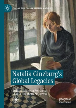 Abbildung von Milkova Rousseva / Ziolkowski | Natalia Ginzburg's Global Legacies | 1. Auflage | 2025 | beck-shop.de