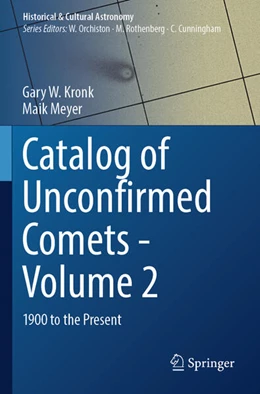 Abbildung von Kronk / Meyer | Catalog of Unconfirmed Comets - Volume 2 | 1. Auflage | 2025 | beck-shop.de