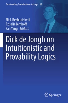 Abbildung von Bezhanishvili / Iemhoff | Dick de Jongh on Intuitionistic and Provability Logics | 1. Auflage | 2025 | beck-shop.de