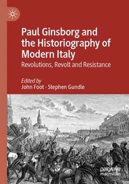 Abbildung von Foot / Gundle | Paul Ginsborg and the Historiography of Modern Italy | 1. Auflage | 2025 | beck-shop.de