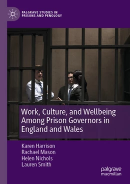 Abbildung von Harrison / Mason | Work, Culture, and Wellbeing Among Prison Governors in England and Wales | 1. Auflage | 2025 | beck-shop.de