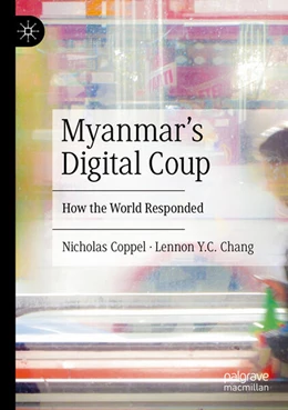 Abbildung von Coppel / Chang | Myanmar's Digital Coup | 1. Auflage | 2025 | beck-shop.de