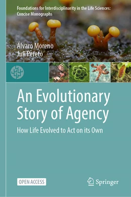 Abbildung von Moreno / Peretó | An Evolutionary Story of Agency | 1. Auflage | 2025 | beck-shop.de