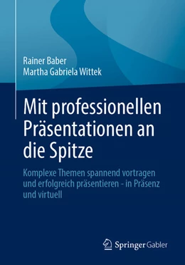 Abbildung von Baber / Wittek | Mit professionellen Präsentationen an die Spitze | 1. Auflage | 2025 | beck-shop.de